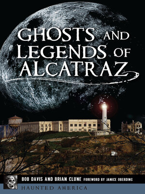 cover image of Ghosts and Legends of Alcatraz